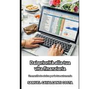 Dai priorità alla tua vita finanziaria: Un manifesto stoico per la tua autonomia (Put your financial life first)
