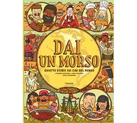 Dai un morso. Ghiotte storie sui cibi del mondo