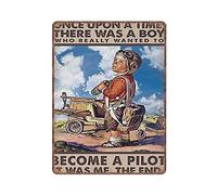 DAIERCY Divertido letrero vintage Once Upon A Time There was A Boy Who Really Wanted to Become A Pilot Letreros de metal para cocina, jardín, garaje, baño, decoración de pared, 30.5 x 40.6 cm