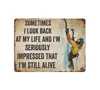 DAIERCY Letrero de metal de estaño, estilo retro, póster novedoso, pintura de hierro, The Man Climbing - Sometimes I Look Back at My Life, placas de decoración de pared, tamaño 5.5 x 8 pulgadas