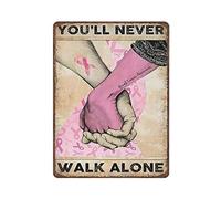 DAIERCY Letrero de metal grueso vintage con texto en inglés "Breast Cancer You'll Never Walk Alone", pósteres novedosos, decoración del hogar, arte de pared, letreros divertidos para el hogar, cocina