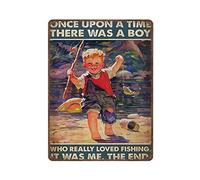 DAIERCY Letrero de metal grueso vintage con texto en inglés "Once Upon A Time There was A Boy Who Really Loved Fishing It was Me", decoración del hogar, letreros divertidos para el hogar, cocina