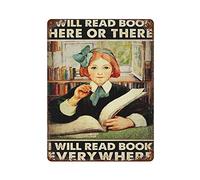 DAIERCY Letrero de metal retro, póster novedoso, pintura de hierro, I Will Read Book Here of There I Will Read Book Everywhere, placas de decoración de pared, tamaño 5.5 x 8 pulgadas