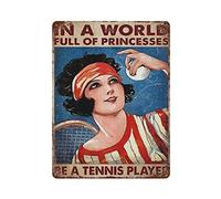 DAIERCY Letrero de metal retro, póster novedoso, pintura de hierro, letrero de lata con texto en inglés "In A World Full of Be A Tennis Player", placas de decoración de pared, tamaño 5.5 x 8 pulgadas