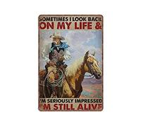 DAIERCY Letreros de chapa con texto en inglés "Sometimes I Look Back on My Life and I'm Seriously Impressed I'm Still Alive", arte de pared de caballo, divertido letrero de metal vintage, póster de