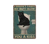 DAIERCY Letreros de metal vintage con texto en inglés "I Didn't Fart My Butt Blew You A Kiss Cat in The Bath" para cocina, al aire libre, garaje, cueva de hombre, decoración del hogar, letrero de
