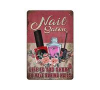 DAIERCY Placa de metal retro para salón de uñas, Life is Too Short to Have Boring Nails, divertidos pósteres novedosos para salón de uñas, bar, pub, club, cafetería, decoración del hogar, tamaño 8 x