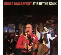 Daigrepont,Bruce - Stir up the Roux