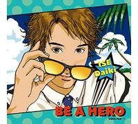 Daiki Ise - Be A Hero (CD+DVD) [Japan CD] COZX-960