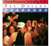 Dailey, Pat - Great American Saturday Nite