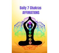 Daily 7 Chakras Affirmations