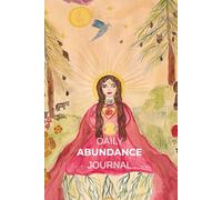 Daily Abundance Journal: Original Art, Poetic Prompts Printed in Premium Colour