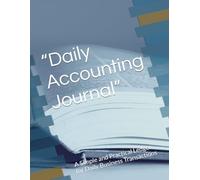 “Daily Accounting Journal”: "A Simple and Practical Ledger for Daily Business Transactions"