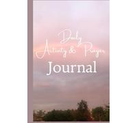 Daily Activity & Prayer Journal