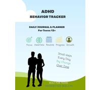 Daily ADHD Planner & Tracker: Daily Planner, Mood & Habit Tracker for Teens and Adults/ Improve Focus, Build Routine & Track Behavior