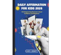 Daily Affirmation for Kids 2026: 365 Empowering Moments to Boost Confidence and Happiness