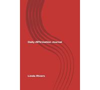 Daily Affirmation Journal: A Daily Practice for Positivity & Gratitude