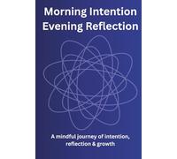 Daily Affirmation Journal for Positive Thinking, Mindset Growth & Self-Love: A Guided Morning and Evening Practice to Rewire Your Thoughts, Boost Confidence, and Manifest a Joyful Life