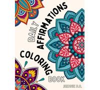 Daily Affirmations Coloring Book: Fun Activity for Kids and Adults promoting healthy mind