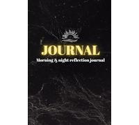 Daily AM - PM Reflection Journal Notebook: Begin with Intention. End with Awareness.