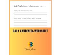 Daily Awareness Worksheet: Explore Inner Clarity, Growth & Gratitude in 5-Minute Sessions