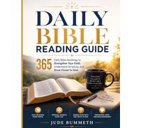 Daily Bible Reading Guide: 365 Daily to Strengthen Your Faith, Understand Scripture, and Grow Closer to God