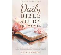 Daily Bible Study for Women: A 52-Week Devotional with Scripture, Reflection, and Gentle Guidance for a Calmer, Closer Walk with God