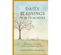 Daily Blessings for Teachers: 366 Prayers with bible Verses and Reflections