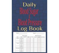 Daily Blood Sugar and Blood Pressure Logbook: 2-Year Daily Health Tracker for Diabetes & Hypertension: Simple Vitals Journal to Monitor Glucose, Blood ... for Doctor Visits | 6x9 inches | 120 pages