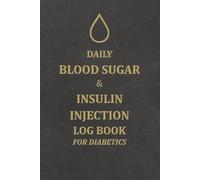 Daily Blood Sugar & Insulin Injection Log Book for Diabetics: Track Glucose, Insulin Dose, Injection Sites & Notes | Includes Finger Prick & Injection Diagrams | 6x9"