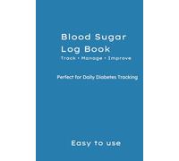 Daily Blood Sugar Log Book: Track Glucose Levels, Meals, Medication & Notes | 110 Pages | Large Print | Diabetes Tracker for Men & Women