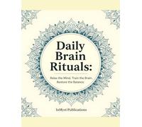 Daily Brain Rituals: 100 Sudoku Puzzles for Focus & Calm