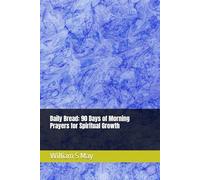 Daily Bread: 90 Days of Morning Prayers for Spiritual Growth