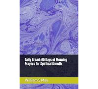 Daily Bread: 90 Days of Morning Prayers for Spiritual Growth