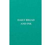 Daily Bread And Ink: Notebook with Inspirational Bible Verses for Devotion and Note-Taking