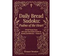 Daily Bread Sudoku: Psalms of the Heart: 100 KJV Psalms Verses with Large-Print Sudoku Puzzles for Worship and Reflection - Volume III