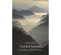 Daily Check-In Guided Journal: For Mindfulness, Gratitude And Clarity, Rotating Prompts For Morning Check-In And Evening Reflections, 120 Pages, 6 x 9 Size