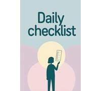Daily Checklist With Top Priorities: 160 Pages for Strategic Focus, Goal Alignment & Maximum Impact - The Priority-Driven Planner for High Achievers