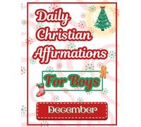 Daily Christian Affirmations for Boys : December (Coloring Books of Daily Christian Affirmations)