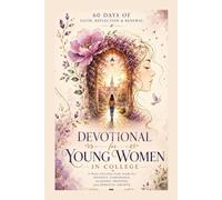 Daily Christian Faith Guide for Students: Devotional for Young Women in College.
