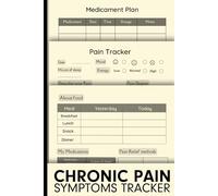 Daily Chronic Pain Symptoms Tracker: Health Log & Management Journal