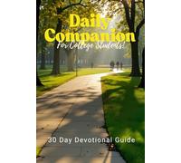 Daily Companion for College Students: 30 Day Devotional Guide