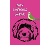 Daily Confidence Journal for Dog & Bird Lovers | Bright Hot Pink Self Esteem Building Notebook | 365 Entries with Blank Date Line | Lined Pages | Birthday Gift for Goal Oriented Women and Girls
