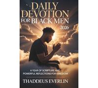 Daily Devotion for Black Men 2026: A Year of Scripture and Powerful Reflections for Kingdom