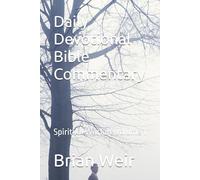 Daily Devotional Bible Commentary: 40 days of Spiritual Warfare