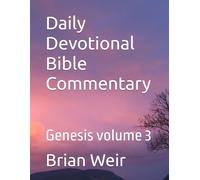 Daily Devotional Bible Commentary: Genesis volume 3