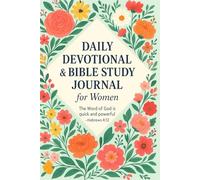 Daily Devotional & Bible Study Journal Book for Women: Grow in Faith Through Scripture and Prayer