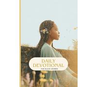 Daily Devotional For Black Women: A 90-Day Guided Prayer, Scripture, and Gratitude Journal