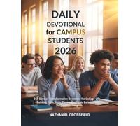 DAILY DEVOTIONAL FOR CAMPUS STUDENTS 2026: 365 Days of Transformative Devotions for College Life-Building Faith, Inner Peace, Academic Balance, and Purposeful Living (FAITH FOR EVERYDAY LIVING)