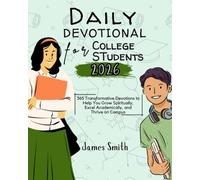 DAILY DEVOTIONAL FOR COLLEGE STUDENTS 2026: 365 Transformative Devotions to Help You Grow Spiritually Excel Academically and Thrive on Campus (5 MINUTES INSPIRED DEVOTIONS IN ENGLISH AND GERMAN)